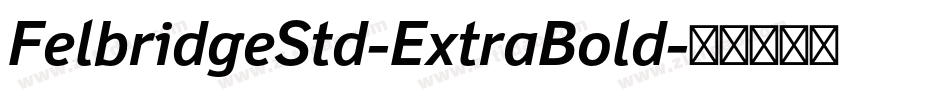FelbridgeStd-ExtraBold字体转换