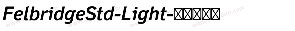FelbridgeStd-Light字体转换