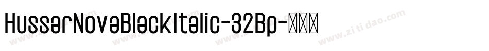 HussarNovaBlackItalic-32Bp字体转换