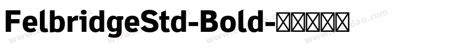 FelbridgeStd-Bold字体转换