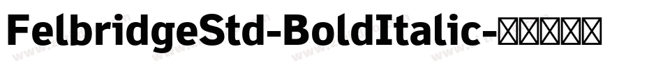 FelbridgeStd-BoldItalic字体转换