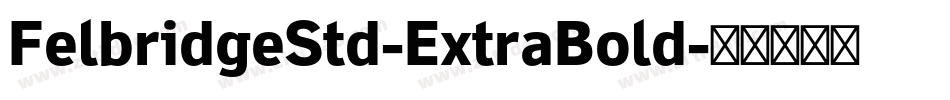 FelbridgeStd-ExtraBold字体转换