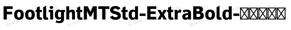 FootlightMTStd-ExtraBold字体转换