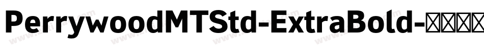 PerrywoodMTStd-ExtraBold字体转换