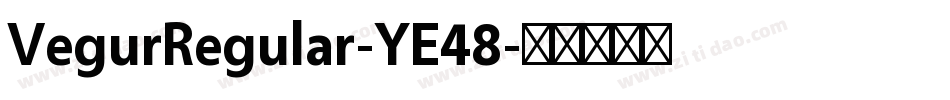 VegurRegular-YE48字体转换