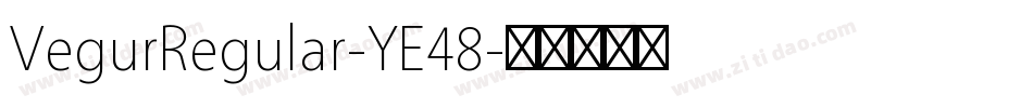 VegurRegular-YE48字体转换