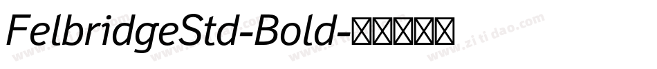 FelbridgeStd-Bold字体转换