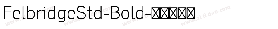 FelbridgeStd-Bold字体转换