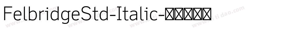 FelbridgeStd-Italic字体转换