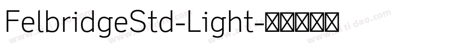 FelbridgeStd-Light字体转换