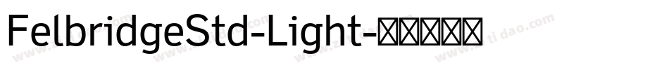 FelbridgeStd-Light字体转换