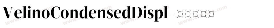 VelinoCondensedDispl字体转换