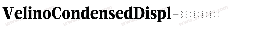 VelinoCondensedDispl字体转换