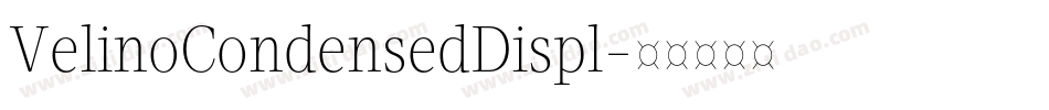 VelinoCondensedDispl字体转换