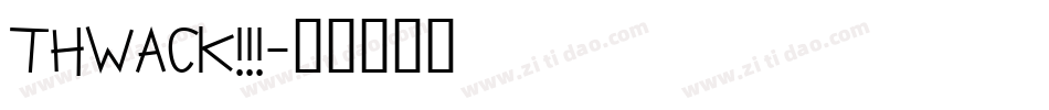 THWACK!!!字体转换