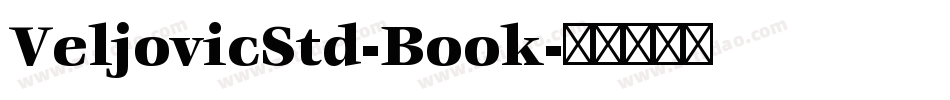 VeljovicStd-Book字体转换