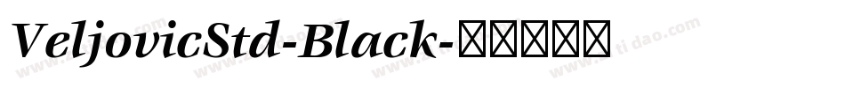 VeljovicStd-Black字体转换