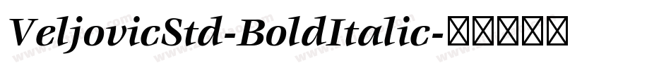 VeljovicStd-BoldItalic字体转换
