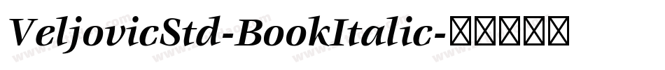 VeljovicStd-BookItalic字体转换