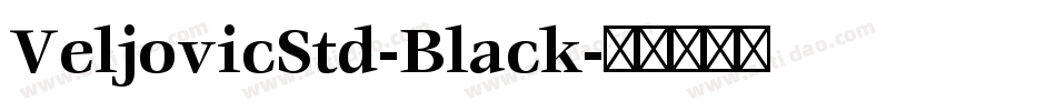 VeljovicStd-Black字体转换