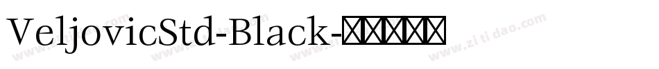 VeljovicStd-Black字体转换