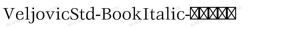 VeljovicStd-BookItalic字体转换