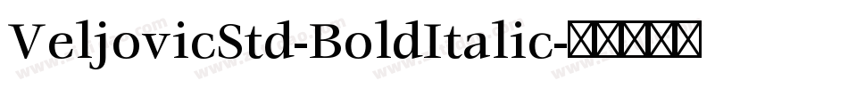 VeljovicStd-BoldItalic字体转换