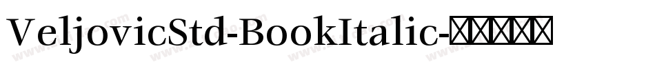 VeljovicStd-BookItalic字体转换