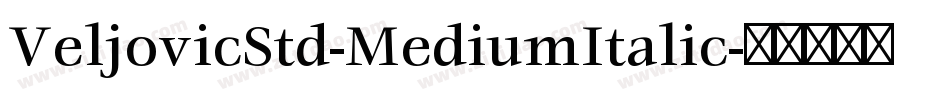 VeljovicStd-MediumItalic字体转换