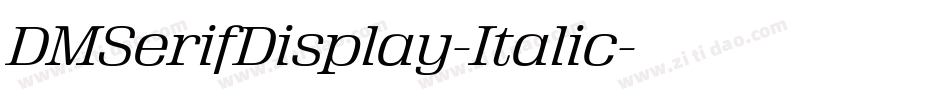 DMSerifDisplay-Italic字体转换