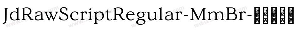 JdRawScriptRegular-MmBr字体转换