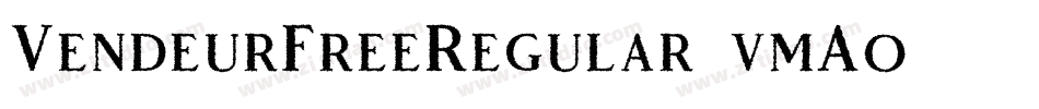 VendeurFreeRegular-vmAo4字体转换 VendeurFreeRegular-vmAo4字体转换