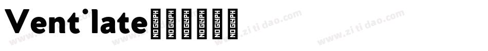 Ventilate字体转换