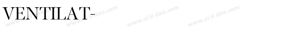 VENTILAT字体转换