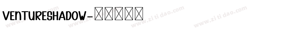 VentureShadow字体转换