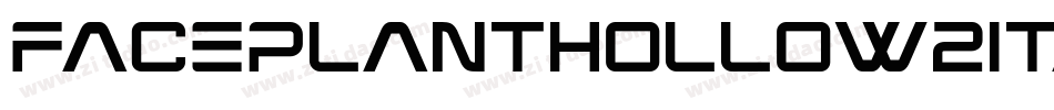 FacePlantHollow2Italic-jDz7字体转换