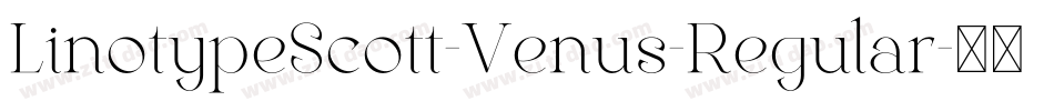 LinotypeScott-Venus-Regular字体转换