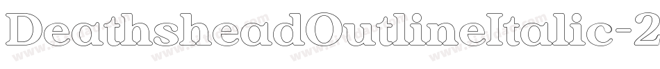 DeathsheadOutlineItalic-2OOgd字体转换