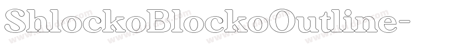 ShlockoBlockoOutline字体转换