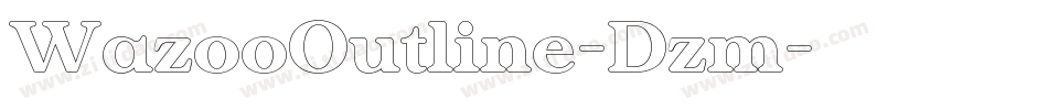 WazooOutline-Dzm字体转换