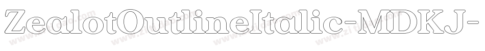 ZealotOutlineItalic-MDKJ字体转换