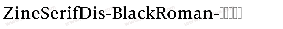 ZineSerifDis-BlackRoman字体转换