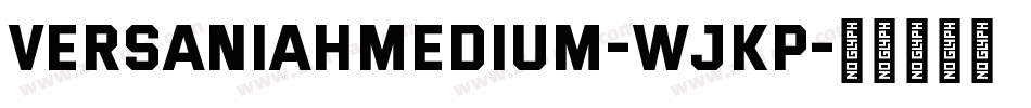 VersaniahMedium-wjKP字体转换