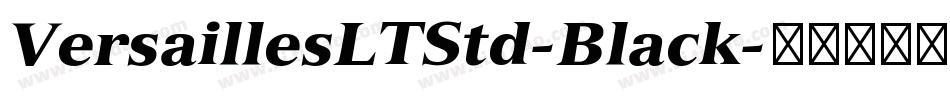 VersaillesLTStd-Black字体转换