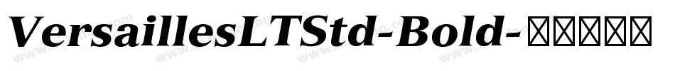 VersaillesLTStd-Bold字体转换