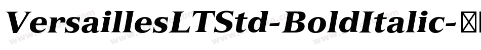 VersaillesLTStd-BoldItalic字体转换