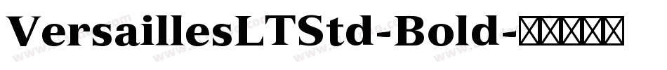 VersaillesLTStd-Bold字体转换