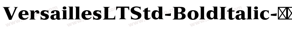 VersaillesLTStd-BoldItalic字体转换
