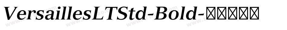 VersaillesLTStd-Bold字体转换