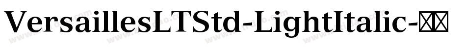VersaillesLTStd-LightItalic字体转换